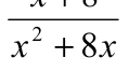 x 2   + 8 x